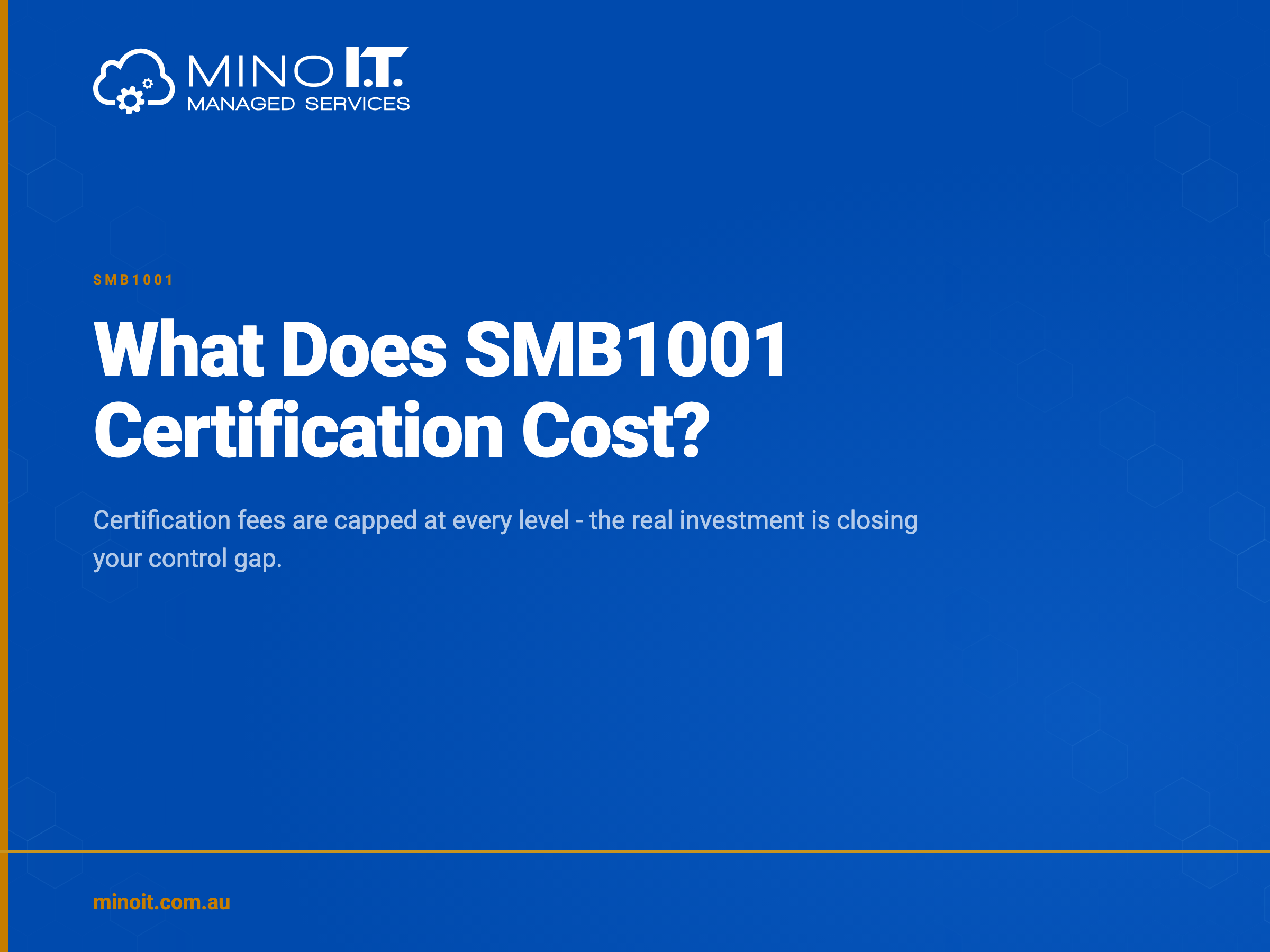 What SMB1001 certification costs - capped fees at every level and the real investment of closing your control gap